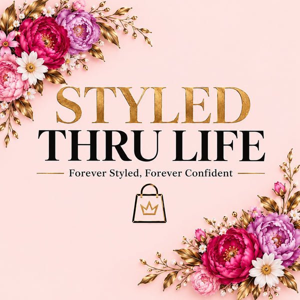 Styled Thru Life